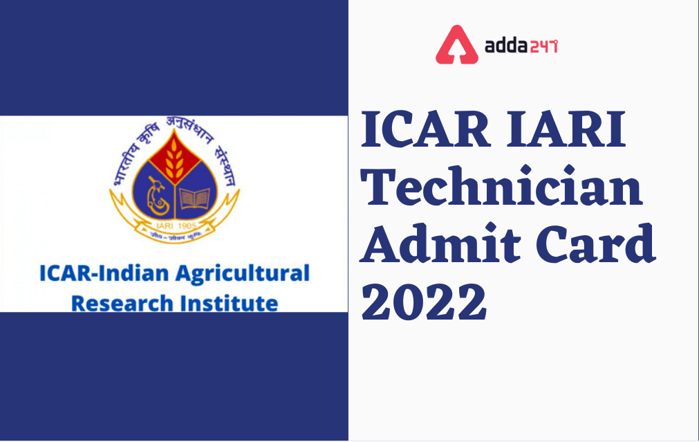 ICAR Admit Card 2022 Out for IARI Technician T-1 Posts