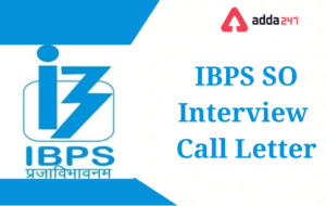 IBPS SO Interview Call letter 2022