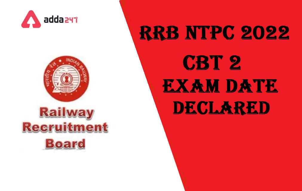 RRB NTPC 2022 CBT-2 Exam-Date Declared