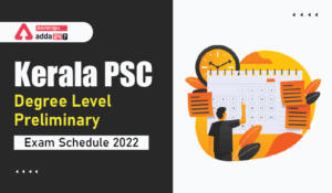 Kerala PSC Degree Level Preliminary Exam Date 2022