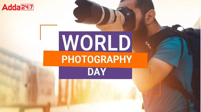 World Photography Day celebrates on 19th August