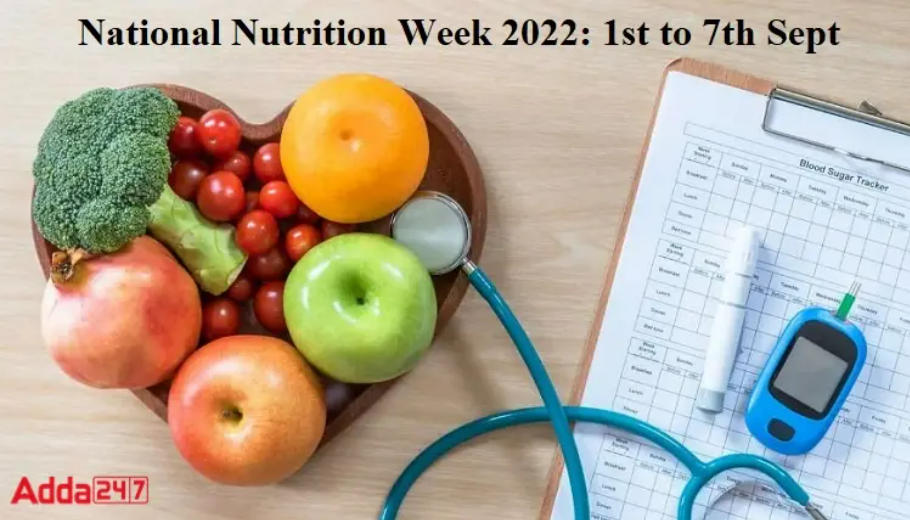 National Nutrition Week 2022: 1st to 7th September