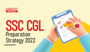 SSC CGL Preparation Strategy 2022