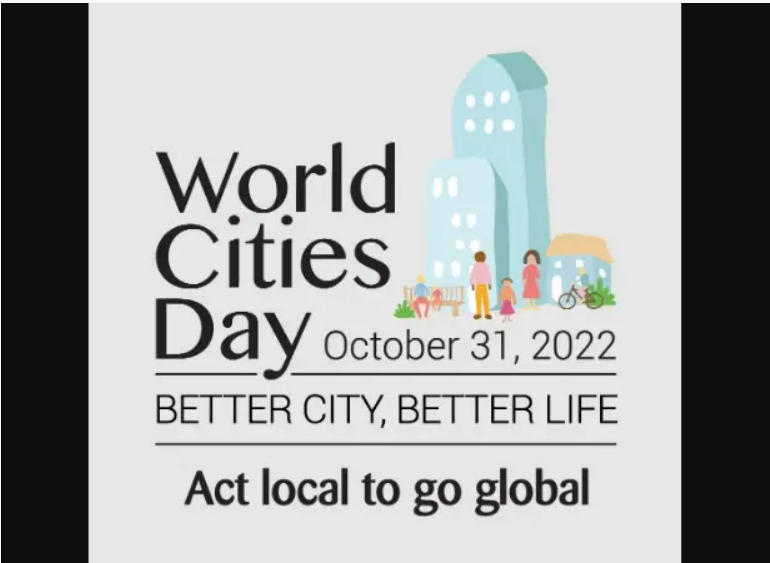 World Cities Day is observed on 31 October