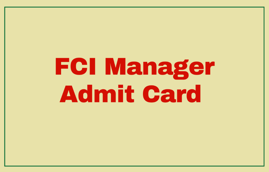 FCI Manager Admit Card 2022