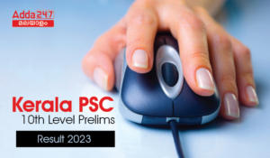 Kerala PSC 10th Level Prelims Result 2023