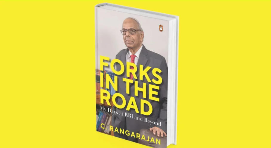 A book titled “Forks in the Road: My Days at RBI and Beyond” by C. Rangarajan