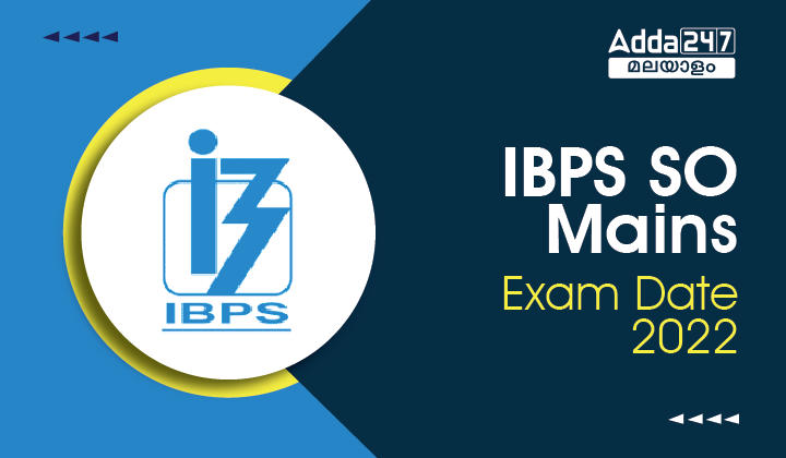 IBPS SO Mains Exam Date 2022