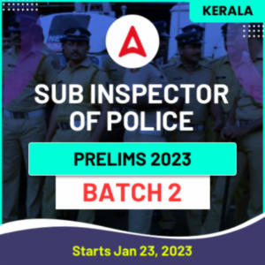 Kerala PSC Sub Inspector of Police 2023 Prelims Batch 2