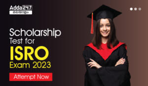 Scholarship Test for ISRO Exam 2023