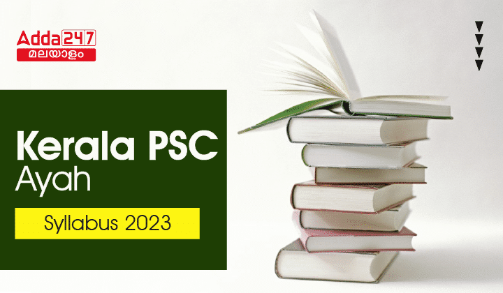 Kerala PSC Ayah Mains Exam Syllabus 2023