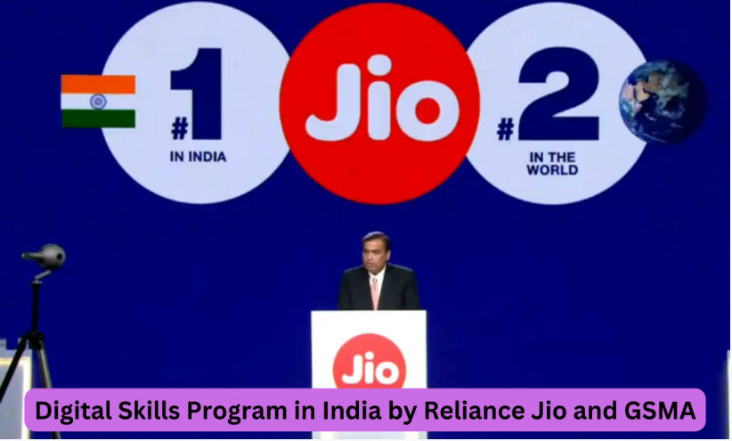 Reliance Jio and GSMA unveil Digital Skills Program in India