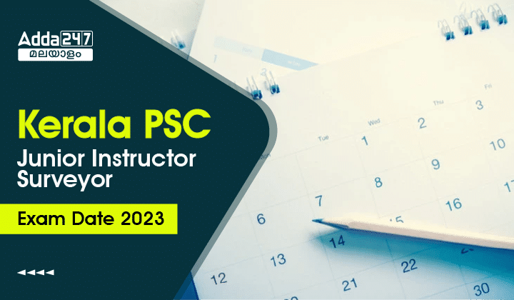 Kerala PSC Junior Instructor Surveyor Exam Date 2023