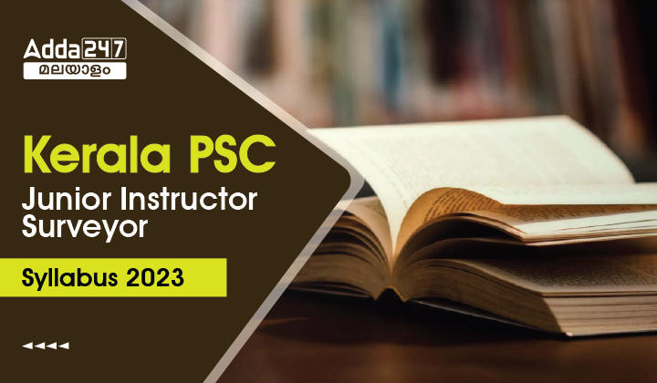 Kerala PSC Junior Instructor Surveyor Syllabus 2023