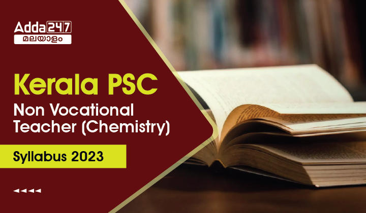 Kerala PSC Non Vocational Teacher (Chemistry) Syllabus 2023