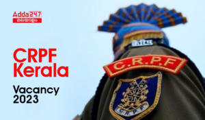 CRPF Constable Kerala Vacancy 2023