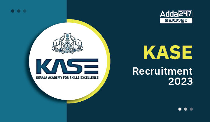 Kerala Academy for Skills Excellence Recruitment 2023_20.1