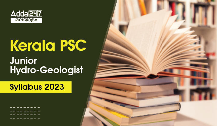 Kerala PSC Hydro-Geologist Syllabus 2023, Download PDF