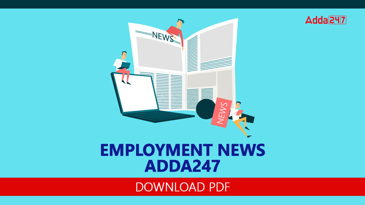 Employment News: 22-28 June for 30,000+ Vacancies, Download PDF | തൊഴിൽ വാർത്തകൾ PDF: 22-28 ജൂൺ 2024
