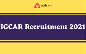 IGCAR Recruitment 2021: IGCAR भरती 2021 Notification Out For Technical Officer, UDC, Stipendiary Trainee And Other Posts; येथे तपशील तपासा_2.1