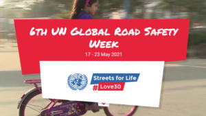 6th UN Global Road Safety Week: 17-23 May 2021 | 6 वा यूएन ग्लोबल रस्ता सुरक्षा सप्ताह: 17-23 मे 2021_2.1