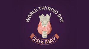 World Thyroid Day celebrated on 25 May | 25 मे रोजी जागतिक थायरॉईड दिन साजरा करण्यात आला_2.1