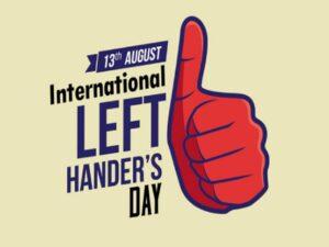 13 August: International Lefthanders Day | 13 ऑगस्ट: आंतरराष्ट्रीय डावखुऱ्या लोकांचा दिवस