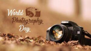 World Photography Day: 19 August | 19 ऑगस्ट: जागतिक छायाचित्रण दिन