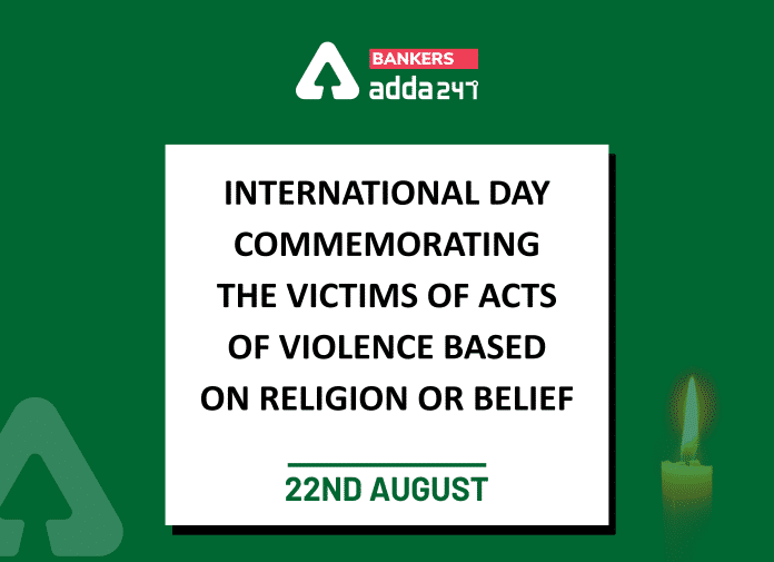 Commemorating the Victims of Religious Violence Day | धार्मिक हिंसाचाराच्या बळींच्या स्मरणार्थ आंतरराष्ट्रीय दिन