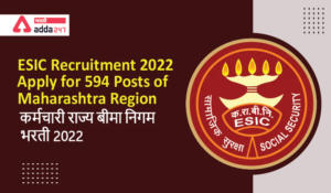 ESIC Recruitment 2022, Apply for 594 Posts for Maharashtra Region