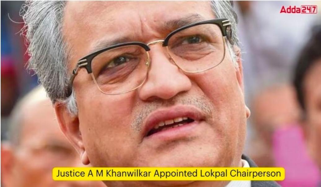 Justice A M Khanwilkar Appointed Lokpal Chairperson | न्यायमूर्ती ए एम खानविलकर यांची लोकपाल अध्यक्षपदी नियुक्ती