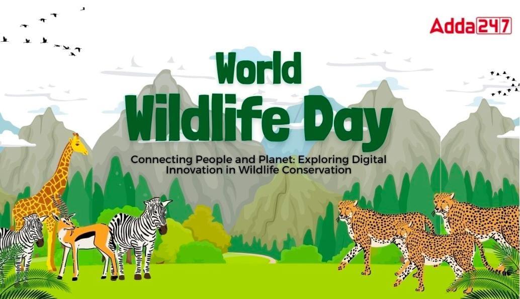 World Wildlife Day 2024 | जागतिक वन्यजीव दिवस 2024