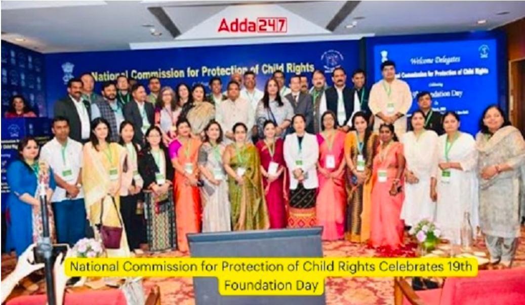 National Commission for Protection of Child Rights Celebrates 19th Foundation Day | राष्ट्रीय बाल हक्क संरक्षण आयोगाने 19 वा स्थापना दिवस साजरा केला