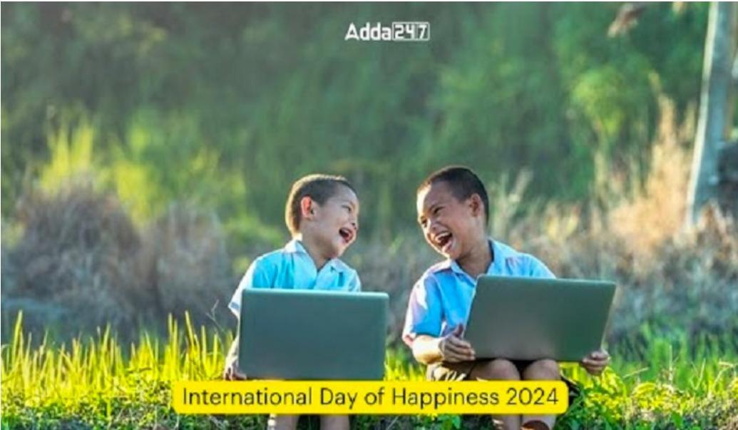 International Day of Happiness 2024 | आंतरराष्ट्रीय आनंद दिवस 2024