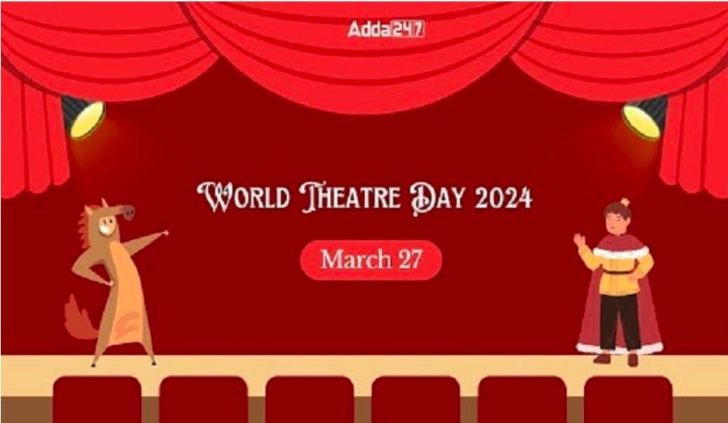 World Theatre Day 2024 | जागतिक रंगभूमी दिन 2024