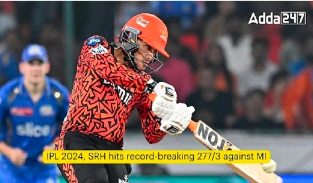 IPL 2024, SRH hits record-breaking 277/3 against MI | IPL 2024, SRH ने MI विरुद्ध विक्रमी 277/3 धावा केल्या