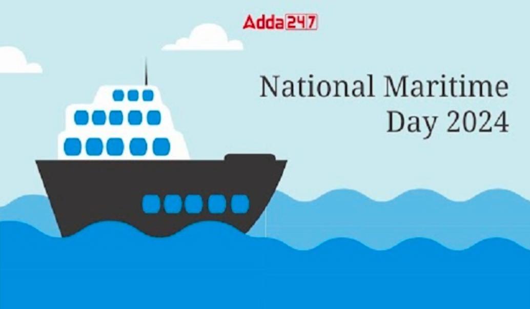 National Maritime Day 2024 | राष्ट्रीय सागरी दिवस 2024