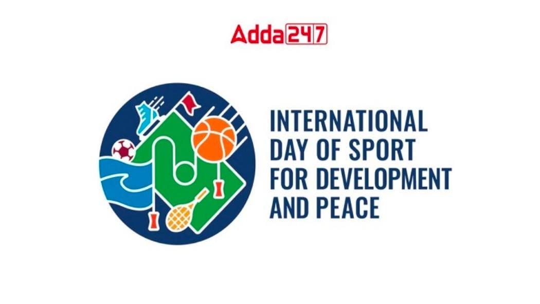 International Day of Sport for Development and Peace 2024 | विकास आणि शांतीसाठी आंतरराष्ट्रीय क्रीडा दिन 2024