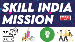 Yojna 2024: Skill India Mission | योजना 2024: स्किल इंडिया मिशन