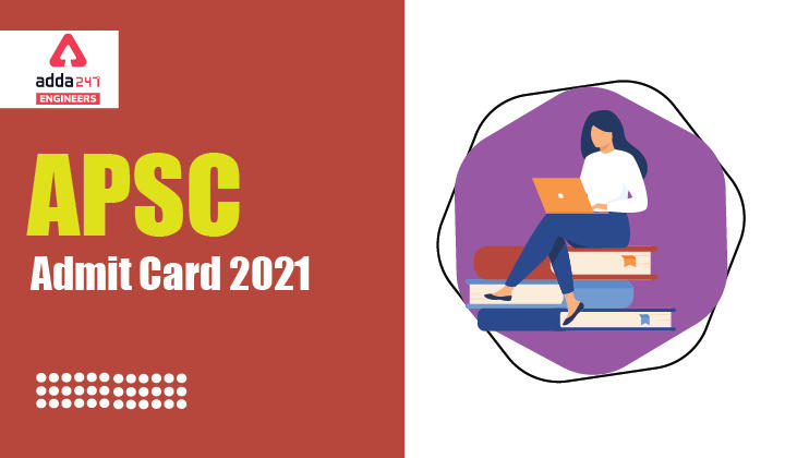 APSC Admit Card 2021