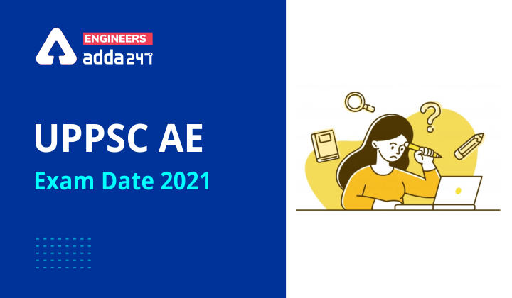 UPPSC AE Exam Date 2021