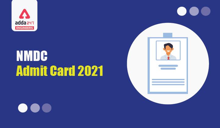 NMDC Admit Card 2021