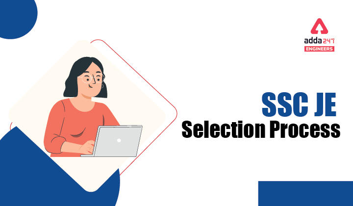 SSC JE Selection Process