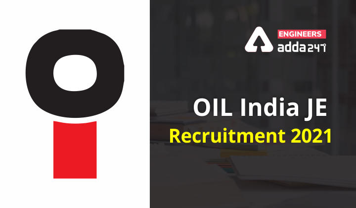 OIL India Limited Recruitment 2021