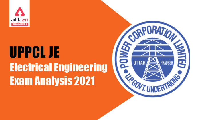 UPPCL JE Exam Analysis 2021, Check JE Electrical Previous Year Paper Analysis_20.1