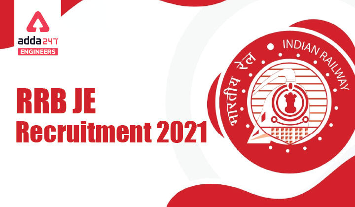 RRB JE Recruitment 2021