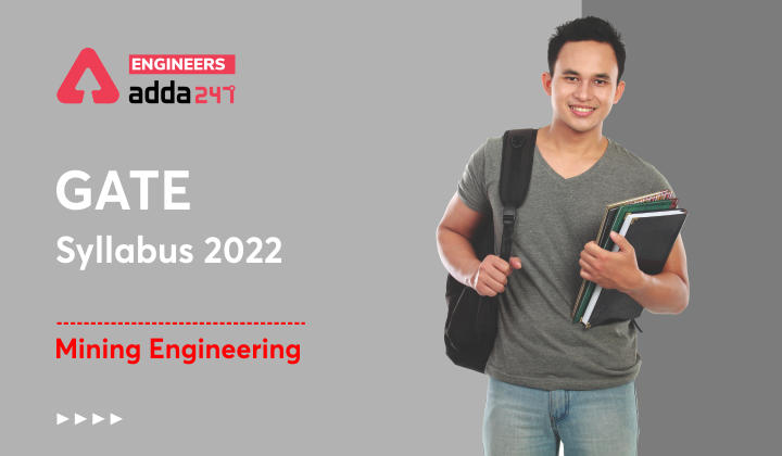 GATE Syllabus 2022 - Mining Engineering