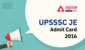 UPSSSC JE admit Card 2016