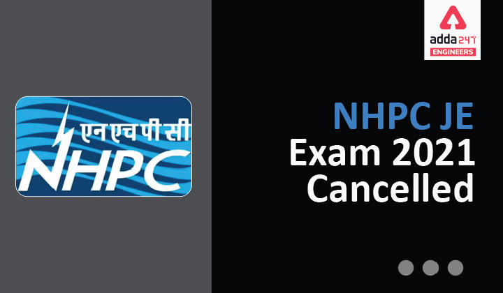 NHPC JE Exam 2021 Cancelled-01