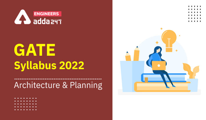 GATE Syllabus 2022 - Architecture and Planning